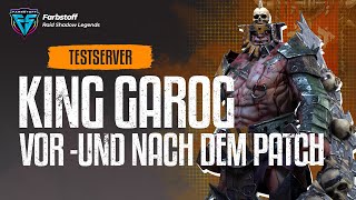 Raid Shadow Legends  King Garog der Vergleich  Wie gut ist er nach dem Patch   TestServer [upl. by Hnahym727]