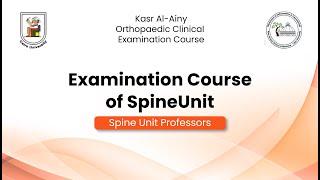 Kasr AlAiny Orthopaedic Clinical Examination Course  Spine unit [upl. by Emelin]