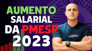 AUMENTO salarial da PMESP 2023  Entenda tudo  Concurso Barro Branco  CFO [upl. by Suired]