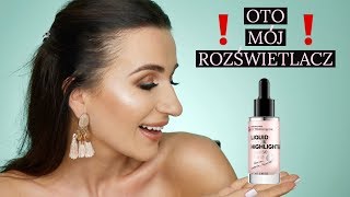 ❤️MÓJ WŁASNY ROZŚWIETLACZ ❤️LIQUID GLOW HIGHLIGHTER 🍾 [upl. by Angie]