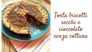 Torta biscotti secchi e cioccolato senza cottura [upl. by Herbie]