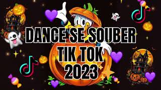 DANCE SE SOUBER 2023 TikTok  MUSICAS MAIS TOCADAS DO TIK TOK 2023🎶🎶⭐⭐💥 [upl. by Mayram]