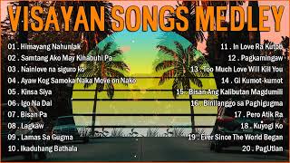 VISAYAN SONGS COLLECTION 🎵 VISAYAN SONGS MEDLEY COLLECTION 🎵 Himayang Nahunlak  Kinsa Siya [upl. by Mercado]