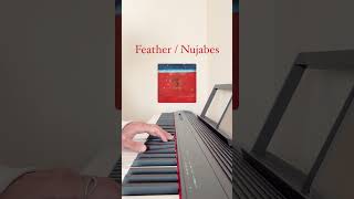 Feather  Nujabes Piano cover nujabes lofimusic feather [upl. by Noneek636]