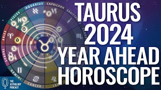 Taurus 2024 Horoscope ♉ Year Ahead Astrology [upl. by Ennayd]