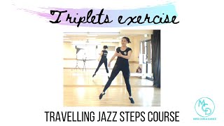 TRIPLETS or TRIPLE STEPS  TRAVELLING JAZZ STEPS Jazz fundamentals for beginners  dance tutorials [upl. by Gnoh]