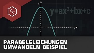 Parabelgleichungen umstellen am Beispiel [upl. by Malvino]