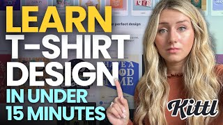 Become a Tshirt Designer in under 15 Minutes  FULL Kittl Shirt Design Tutorial 2024 [upl. by Bekha]