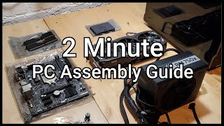 2 Minute PC Assembly Guide May 2021 [upl. by Olzsal]