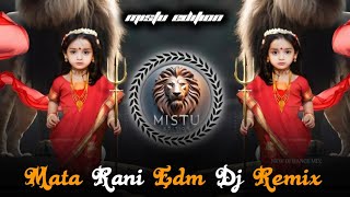 🌊MATA RANI EDM REMIX 💥 MATA RANI 🔥 NAVRATRI SPECIAL ❤️ MISTU EDITION [upl. by Eelir]