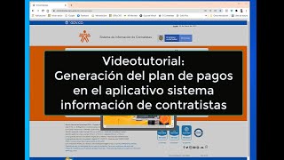 Cómo generar el Plan de pagos en el aplicativo Sistema información de contratistas [upl. by Yticilef]