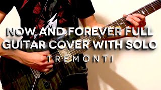 Tremonti  Now And Forever Full Guitar Cover [upl. by Augie]