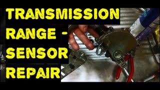 Transmission Range Sensor Repair Inhibitor Switch Repair 4L30E Fault Code P0705 Fault Code P0706 [upl. by Tatiania853]