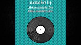 Little Known Anatolian Rock Songs  Az Bilinen Anadolu Rock Şarkıları  Anatolian Rock Trip [upl. by Hagood]