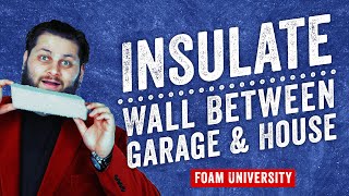 Should I Insulate the Wall Between the Garage and House  Foam University [upl. by Notnilc561]