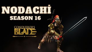 Conquerors Blade Nodachi Montage  Season 16  Conquerors Blade Gameplay 2023 [upl. by Rosane444]