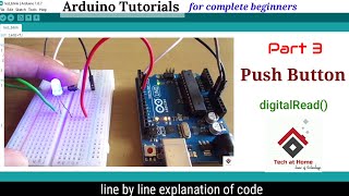 Push Button and LED with Arduinocode explained  Control LED with push button  Arduino Tutorial 3 [upl. by Spatola]