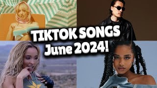 Top Trending Songs on TikTok  June 2024 [upl. by Sheba]