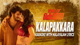 King of Kotha  Kalapakkaara Karaoke with malayalam Lyrics Video  Dulquer Salmaan  Abhilash Joshiy [upl. by Socem698]