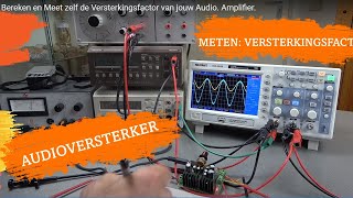 Bereken en Meet zelf de Versterkingsfactor van jouw Audio Amplifier [upl. by Obnukotalo]