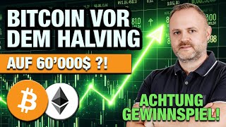 Bitcoin vor Halving über 60000 Spot ETF News ETH Chart [upl. by Freddie105]