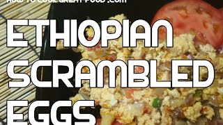 Ethiopian Enqulal Firfir Recipe  Scrambled Eggs Amharic Yenqulal Tibs [upl. by Lewan308]