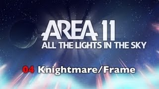 Area 11  KnightmareFrame [upl. by Mandelbaum]