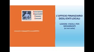 LEZIONE 1  LUFFICIO FINANZIARIO DEGLI ENTI LOCALI [upl. by Busiek]