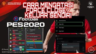 CARA MENGATASI FORCE CLOSE  KELUAR SENDIRI  PES 2020 ANDROID [upl. by Brewster370]