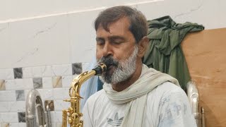 Mulla Ji Saxophone playAkeke Hai Chale aao jaha HoMd Rafi Lata JiSINDHI HIRA BAND DELHI PRACTICE [upl. by Karyl]