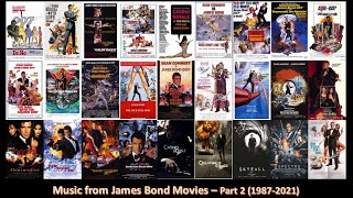 Music from James Bond Movies – Part 2 19872021 [upl. by Yesteb285]