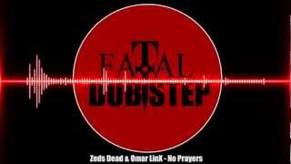 Zeds Dead amp Omar LinX  No Prayers [upl. by Brighton154]