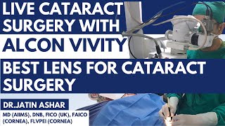 Exploring Alcon Vivity Lens in Live Cataract Surgery  Best Lens for Cataract Surgery [upl. by Eelik]