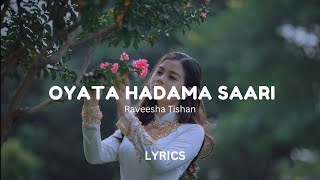 Oyata Hadama Saari ඔයාට හැඩම සාරී LYRICS [upl. by Anaed]