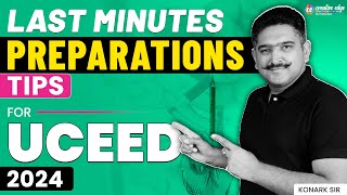 UCEED 2024 Last Minutes preparations tips  Tips amp Tricks to Crack UCEED 2024 Exam  UCEED 2024 [upl. by Cattan]