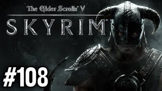 Stephen Plays Skyrim 108 [upl. by Verne]