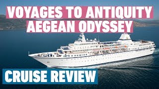 Voyages to Antiquity Cruise Review  MV Aegean Odyssey Cruise Review [upl. by Zaob]