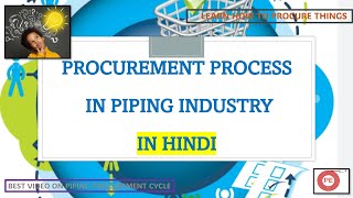 Procurement Process in Piping Engineering Procurement process followed in oil and gas industry [upl. by Trahurn588]