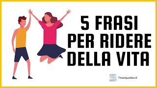 5 Frasi per ridere della vita [upl. by Assyl]