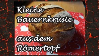 Kleine Bauernkruste  Brot Rezept für den Römertopf® [upl. by Spragens]