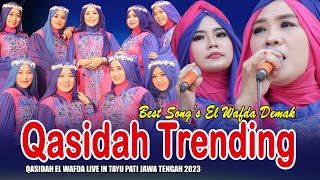 KUMPULAN LAGU QASIDAH SHOLAWAT POPULER SEPANJANG MASA  EL WAFDA LIVE IN TAYU PATI JAWA TENGAH 2023 [upl. by Seleta]