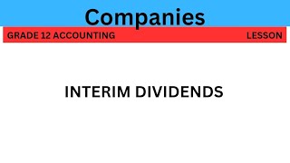 Interim dividends explanation Grade 12 [upl. by Tobiah]