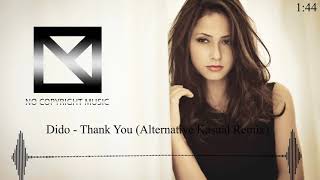 Dido  Thank You Alternative Kasual Remix No Copyright Music [upl. by Pavior]