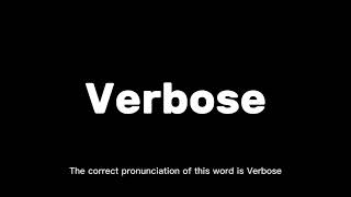 New vocabulary of the word Verbose  How to pronounce Verbose englishpronunciationguide [upl. by Hecker]