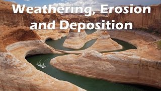 Weathering Erosion and Deposition [upl. by Zetrac910]