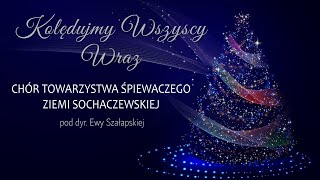 Koncert Chóru Towarzystwa Śpiewaczego Ziemi Sochaczewskiej pod dyrekcją Ewy Szałapskiej [upl. by Bowler]