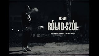 KKevin  Rólad Szól Official Music Video [upl. by Attenyl]