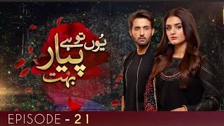 Yun Tu Hai Pyar Bohut Episode 21  Yu Too Hai Pyar Bahut 21 HUM TV  Drama review  10th September [upl. by Gyatt]