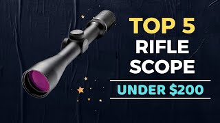 🌟Top 5 Best Rifle Scope under 200 Reviews in 2024 [upl. by Are]