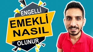 Engelli Emekli Nasıl Olunur Vergi İndiriminden Emekli Olmak [upl. by Arlin763]